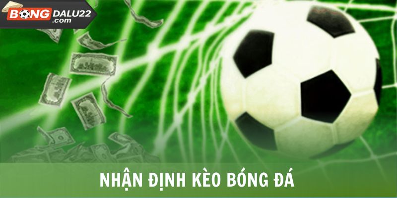 Nhận Định Kèo Bóng Đá