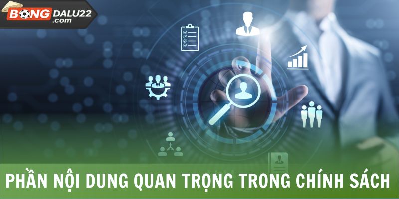 Phần nội dung quan trọng trong chính sách