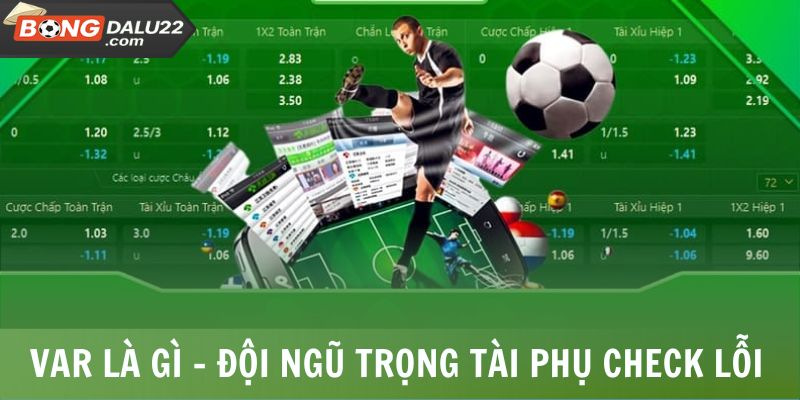 VAR là gì - Đội ngũ trọng tài phụ check lỗi